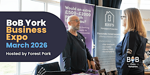 BoB York Business Expo March 2026 – Hosted by Forest Park