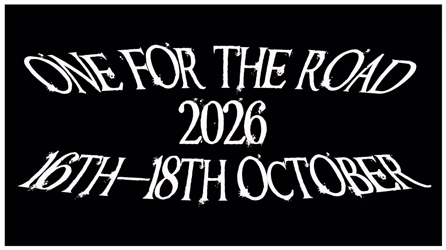 One For The Road (Day 1)