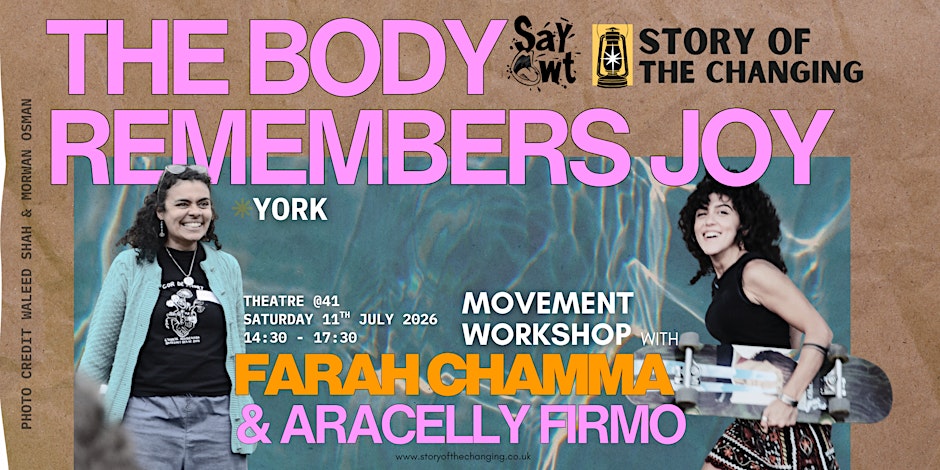 The Body Remembers Joy: Movement workshop (Farah Chamma & Aracelly Firmo)