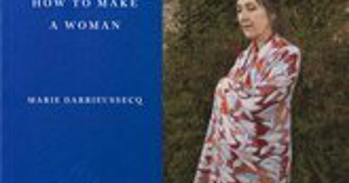 Marie Darrieussecq for How to Make a Woman