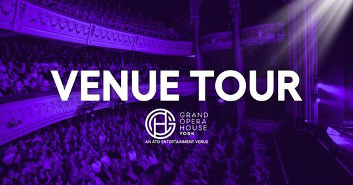 Venue History Tour - Grand Opera House York